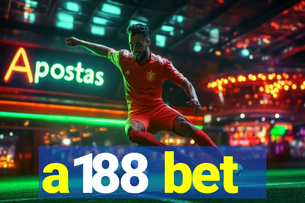 a188 bet